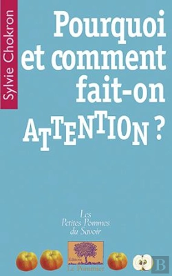 Bertrand.pt - Pourquoi Et Comment Fait-On Attention ?