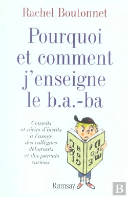 Bertrand.pt - Pourquoi Et Comment J'Enseigne Le B A-Ba