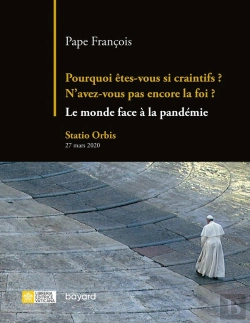 Bertrand.pt - Pourquoi Êtes-Vous Si Craintifs ? N'Avez-Vous Pas Encore La Foi ? Le Monde Face À La Pandémie
