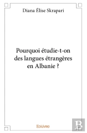 Pourquoi Étudie-T-On Des Langues Étrangères En Albanie ?