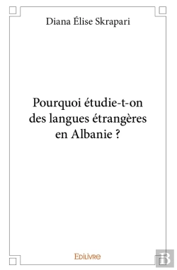 Bertrand.pt - Pourquoi Étudie-T-On Des Langues Étrangères En Albanie ?