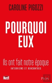 Pourquoi Eux : Ils Ont Fait Notre Époque