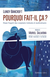 Pourquoi Fait-Il Ça ? Dans L'Esprit Des Hommes Colériques Et Contrôlants