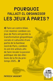 Pourquoi Fallait-Il Organiser Les Jeux À Paris ?