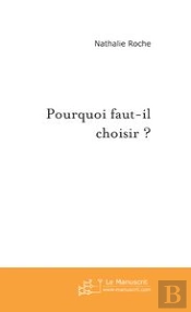 Pourquoi Faut-Il Choisir ?
