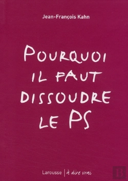 Bertrand.pt - Pourquoi Faut-Il Dissoudre Le Ps ?