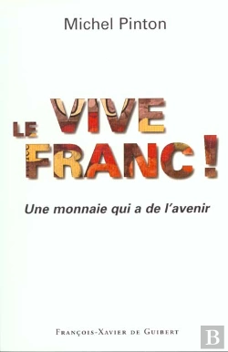 Bertrand.pt - Pourquoi Faut-Il Sauver Le Franc