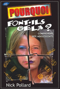 Bertrand.pt - Pourquoi Font-Ils Cela ? Comprendre Nos Adolescents