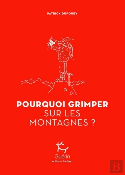 Bertrand.pt - Pourquoi Grimper Sur Les Montagnes