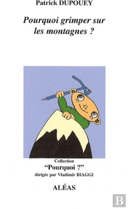 Bertrand.pt - Pourquoi Grimper Sur Les Montagnes