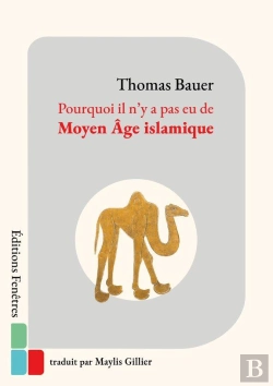 Bertrand.pt - Pourquoi Il N' Y A Pas Eu De Moyen Age Islamique ? - Le Double Heritage De L' Antiquite Et De L' Ori