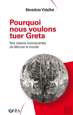 Bertrand.pt - Pourquoi Ils Veulent Tuer Greta - Psychanalyse Du Desastre