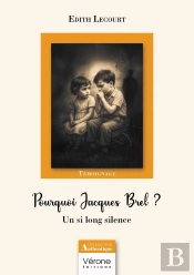Pourquoi Jacques Brel ? : Un Si Long Silence