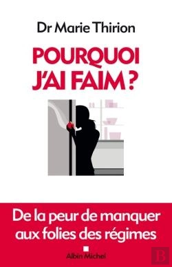 Bertrand.pt - Pourquoi J'Ai Faim ? - De La Peur De Manquer Aux Folies Des Regimes