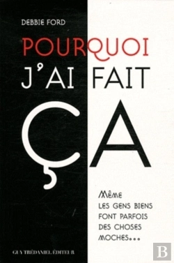 Bertrand.pt - Pourquoi J'Ai Fait Ça ? Même Les Gens Bien Font Parfois Des Choses Moches...