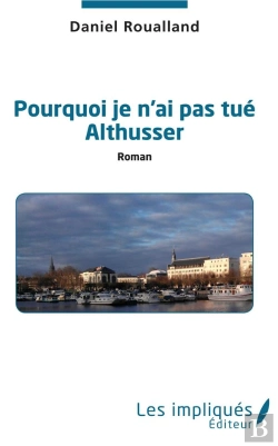 Bertrand.pt - Pourquoi Je N'Ai Pas Tue Althusser