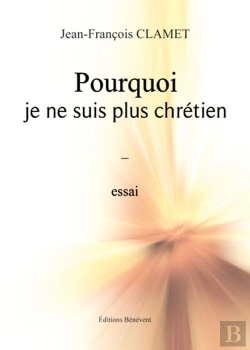 Bertrand.pt - Pourquoi Je Ne Suis Plus Chrétien