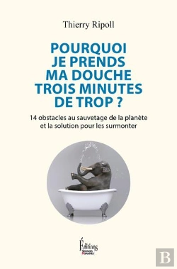 Bertrand.pt - Pourquoi Je Prends Ma Douche 3 Minutes De Trop ? 14 Obstacles Au Sauvetage De La Planète Et La Solution Pour Les Surmonter