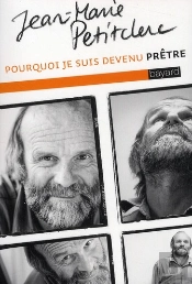 Pourquoi Je Suis Devenu Prêtre