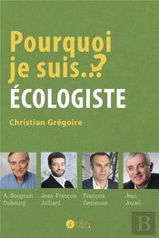 Pourquoi Je Suis Écologiste ?