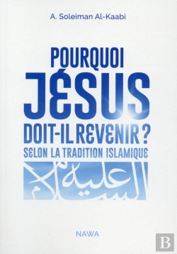 Bertrand.pt - Pourquoi Jésus Doit-Il Revenir ? Selon La Tradition Islamique