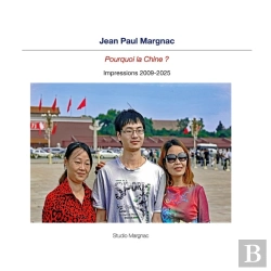 Bertrand.pt - Pourquoi La Chine ? : Impressions 2009-2026