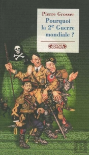 Pourquoi La Deuxieme Guerre Mondiale