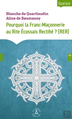Bertrand.pt - Pourquoi La Franc-Maçonnerie Au Rite Écossais Rectifié ? (Rer)