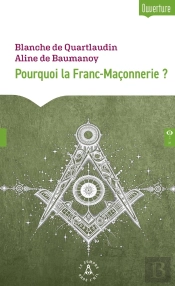 Pourquoi La Franc-Maçonnerie ?