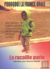 Pourquoi La France Brûle : La Racaille Parle