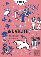 Pourquoi La Laïcité ?