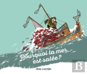 Pourquoi La Mer Est Salée ?