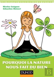 Pourquoi La Nature Nous Fait Du Bien