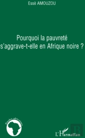 Pourquoi La Pauvreté S'Aggrave-T-Elle En Afrique Noire