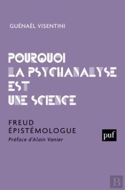 Bertrand.pt - Pourquoi La Psychanalyse Est Une Science ; Freud Épistémologue