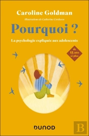Pourquoi ? La Psychologie Expliquée Aux Adolescents De 15 Ans Et Plus