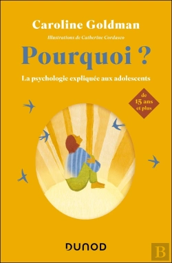 Bertrand.pt - Pourquoi ? La Psychologie Expliquée Aux Adolescents De 15 Ans Et Plus