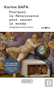 Pourquoi La Renaissance Peut Sauver Le Monde : L'Imagination Comme Chemin