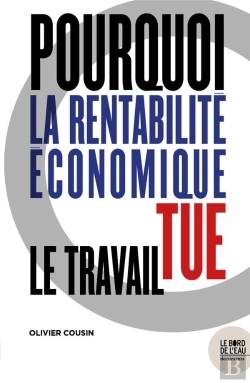 Bertrand.pt - Pourquoi La Rentabilité Économique Tue Le Travail