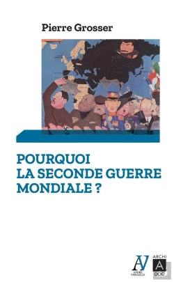 Bertrand.pt - Pourquoi La Seconde Guerre Mondiale ?