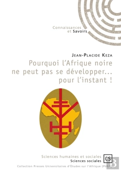 Bertrand.pt - Pourquoi L'Afrique Noire Ne Peut Pas Se Développer... Pour L'Instant !