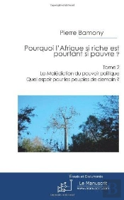 Pourquoi L'Afrique Si Riche Est Pourtant Si Pauvre? Tome 2