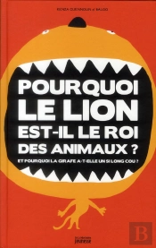 Pourquoi Le Lion Est-Il Le Roi Des Animaux?