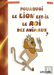 Pourquoi Le Lion Est-Il Le Roi Des Animaux