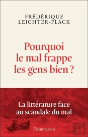 Pourquoi Le Mal Frappe Les Gens Bien ? La Littérature Face Au Scandale Du Mal