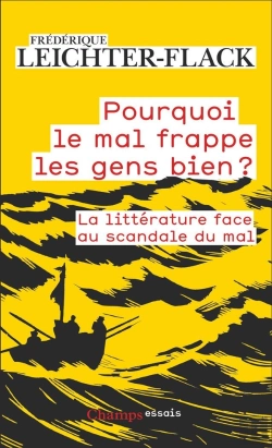 Bertrand.pt - Pourquoi Le Mal Frappe Les Gens Bien ? La Littérature Face Au Scandale Du Mal