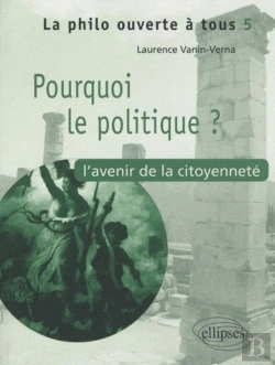 Bertrand.pt - Pourquoi Le Politique ? L'Avenir De La Citoyenneté