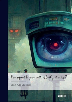 Bertrand.pt - Pourquoi Le Pouvoir Est-Il Pervers ?