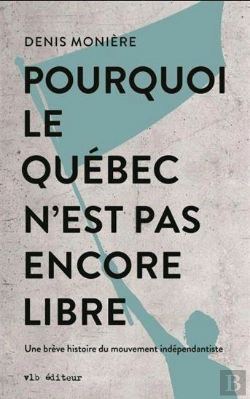Bertrand.pt - Pourquoi Le Québec N'Est Pas Encore Libre