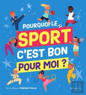 Pourquoi Le Sport, C'Est Bon Pour Moi ?